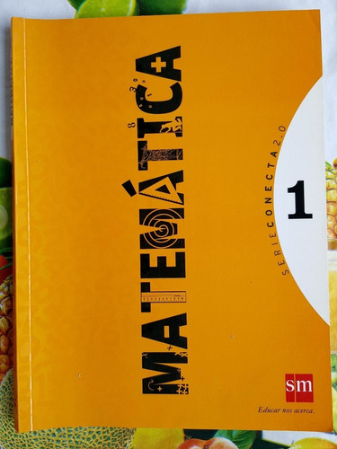 Matematica 1  - Serie Conecta 2.0 Ediciones Sm Secundaria