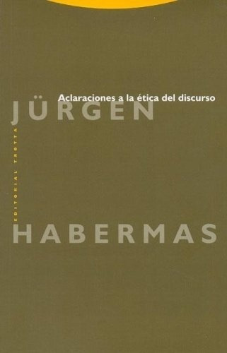 Aclaraciones A La Etica Del Discurso - Jurgen Haberm, De Jurgen Habermas. Editorial Trotta En Español