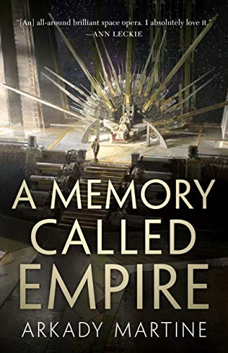 Book : A Memory Called Empire (teixcalaan) - Martine, Arkady