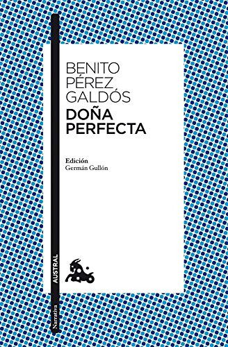 Doña Perfecta: Edicion De German Gullon -clasica-