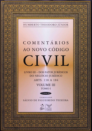 Comentários ao Novo Código Civil - Arts. 138 a 184 - Vol.III - Tomo I - Coleção, de Theodoro Júnior, Humberto. Editora Forense Ltda., capa dura em português, 2008
