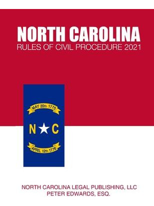Libro North Carolina Rules Of Civil Procedure 2021 - Pete...