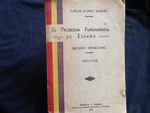 Problema Fundamental De España Breviario Republicano 1931