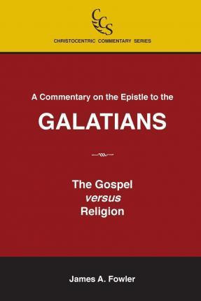 Libro A Commentary On The Epistle To The Galatians - Jame...