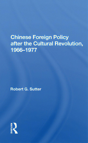 Chinese Foreign Policy/h, De Sutter, Robert G.., Vol. 1. Editorial Routledge, Tapa Blanda En Inglés