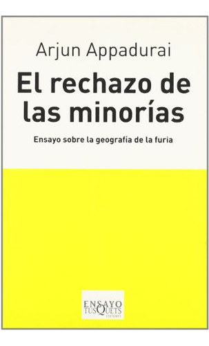 Libro El Rechazo De Las Minorías  De Arjun Appadurai  Tusque