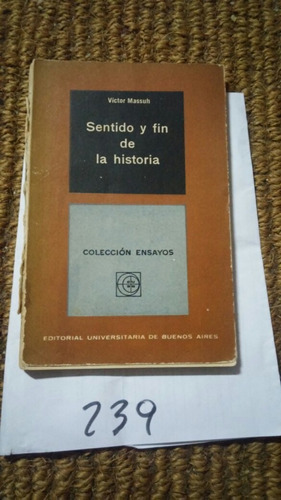 Sentido Y Fin De La Historia - Victor Massuh