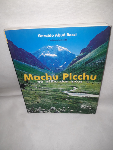 Livro Machu Picchu Na Trilha Dos Incas 2a. Edição Atualizada (Usado)