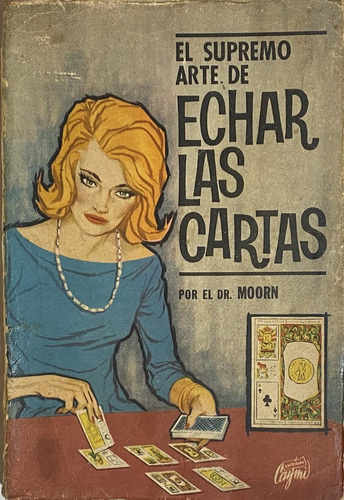 El Supremo Arte De Echar (tirar) Las Cartas,  Dr. Moorn H6