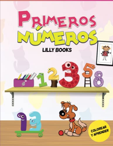 Primeros Numeros: Para Que Los Niños Aprendan En Familia Num