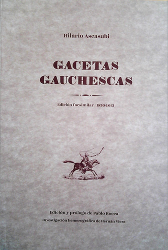 Gacetas Gauchescas  - Ascasubi, Hilario