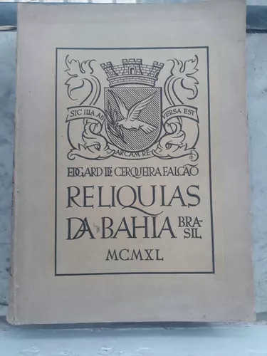 Reliquias Da Bahia Brasil De Edgar De Cerqueira Falcao