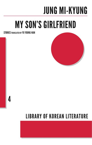 My Sonøs Girlfriend (library Of Korean Literature, 04), De Mi-kyung, Jung. Library Of Korean Literature, Vol. 4. Editorial Dalkey Archive Press, Tapa Blanda En Inglés