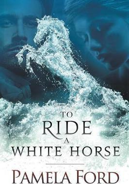 Libro To Ride A White Horse - Pamela Ford