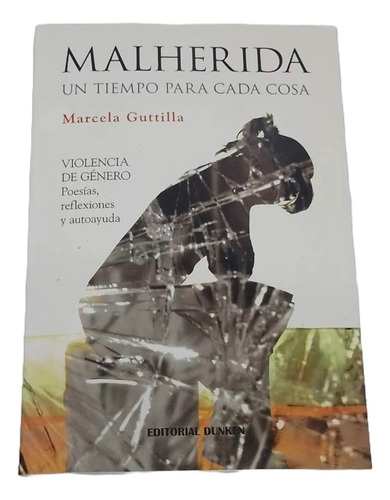 Malherida Un Tiempo Para Cada Cosa - Marcela Guttilla