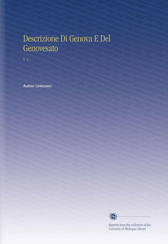 Libro: Descrizione Di Genova E Del Genovesato: V. 1 (italian