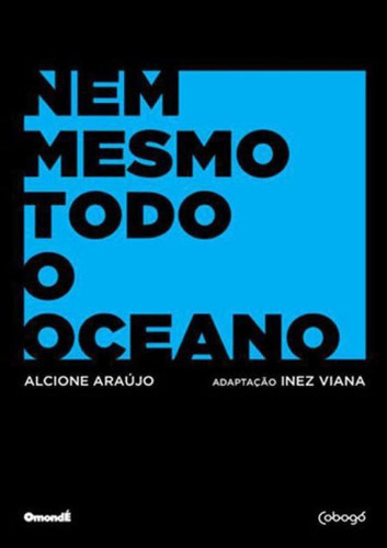 Nem Mesmo Todo O Oceano, De Araujo, Alcione. Editora Cobogó, Capa Mole, Edição 1ª Edição - 2015 Em Português