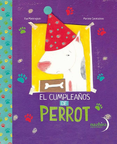 Libro - El Cumpleaños De Perrot - Caratozzolo, Mastrogiulio