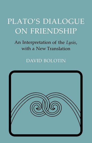 Libro: El Diálogo De Platón Sobre La Amistad: Una Interpreta