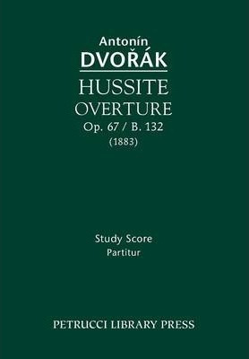 Libro Hussite Overture, Op. 67 / B. 132 - Antonin Dvorak