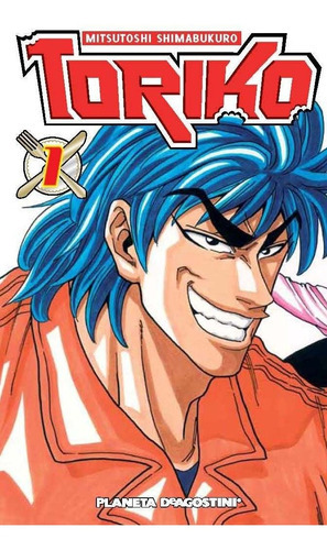 Toriko Vol. 1 de Mitsutoshi Shimabukuro Editorial Planeta Cómic tapa blanda en español