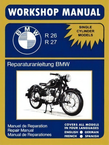 Bmw Motorcycles Factory Workshop Manual R26 R27 (1956-1967), De Bmw. Editorial Thevalueguide, Tapa Blanda En Inglés
