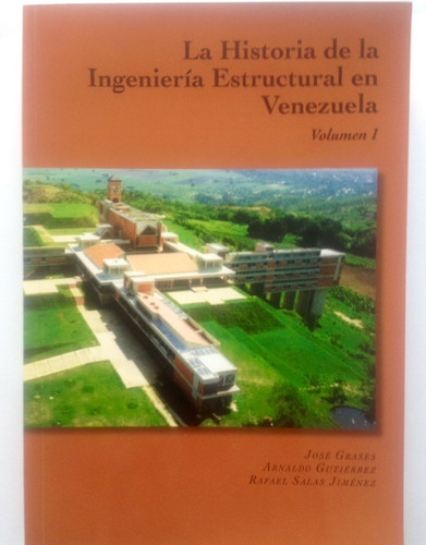 La Historia De La Ingeniería Estructural Venezuela Volumen 1