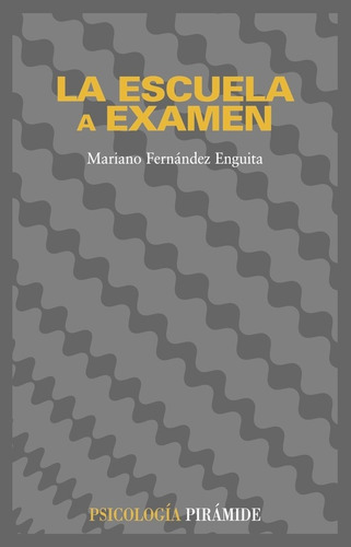 La Escuela A Examen - M Fernandez Enguita