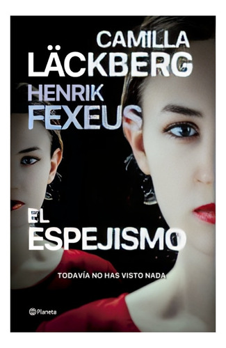 Libro El Espejismo /camila Lackberg Y Henrik Fexeus