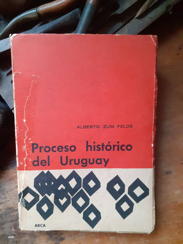 */* Proceso Histórico Del Uruguay / Alberto Zum Felde