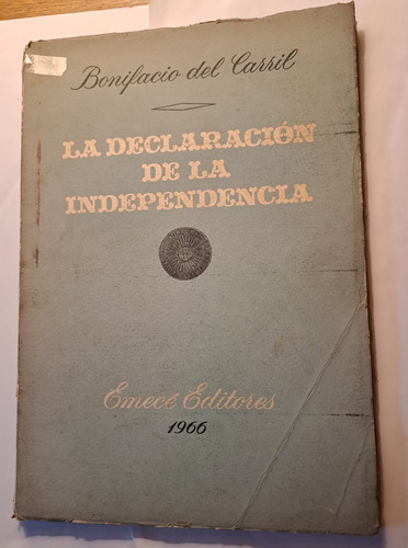 La Declaración De La Independencia Por Bonifacio Del Carril (Usado)