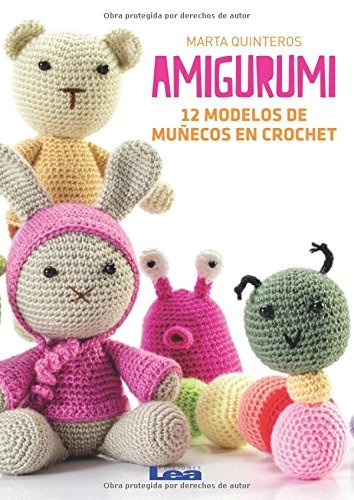 Amigurumi 12 Modelos De Munecos En Crochet Edicion En Espano