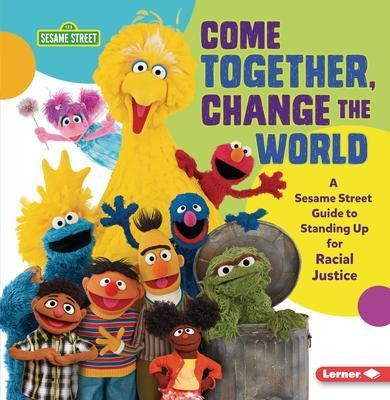 Libro Come Together, Change The World : A Sesame Street  ...