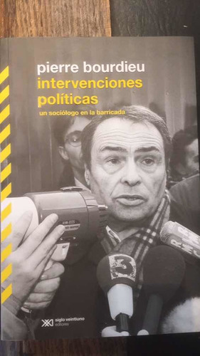 Intervenciones PoliticasPierre Bourdieu · Siglo Xxi