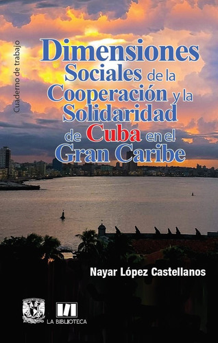Dimensiones Sociales De La Cooperación Y Solidaridad De Cuba
