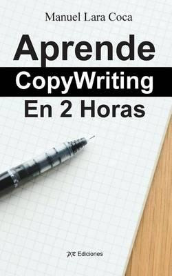Libro Aprende Copywriting En 2 Horas - Manuel Lara Coca