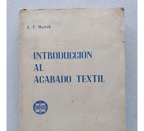 Introducción Al Acabado Textil J. T. Marsh 1957