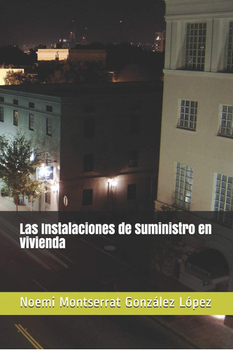 Libro: Las Instalaciones De Suministro En Vivienda (spanish 