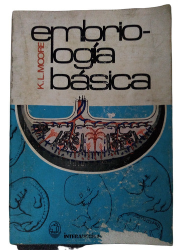 Embriología Básica - K. L. Moore (Usado)