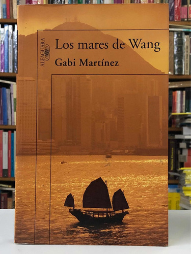 Los Mares De Wang - Gabi Martínez - Alfaguara
