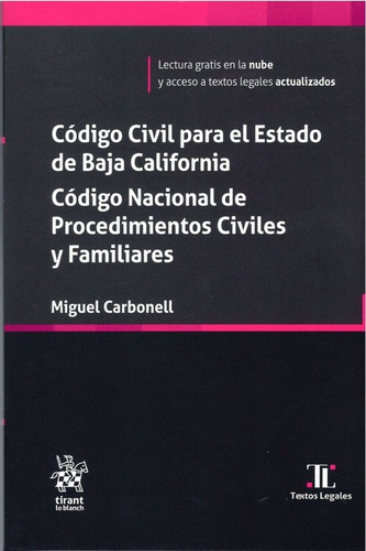Código Civil Para El Estado De Baja California: Código Nacional De Procedimientos Civiles Y Familiares, De Miguel Carbonell. Editorial Tirant Lo Blanch, Tapa Blanda, Edición 1 En Español, 2025