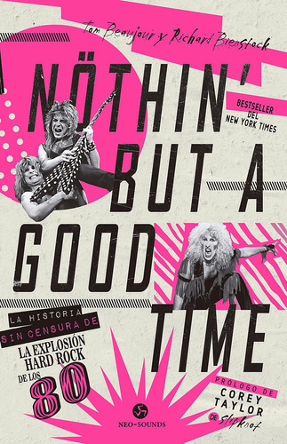 Nothin' But A Good Time. La Historia Sin Censura De La 71bek