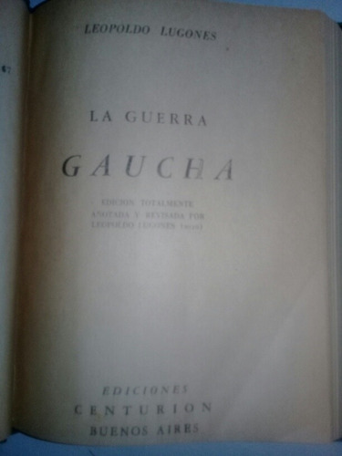 La Guerra Gaucha - Leopoldo Lugones