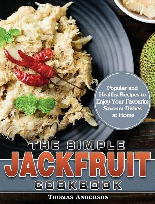 Libro The Simple Jackfruit Cookbook : Popular And Healthy...