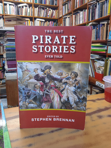 The Best Pirate Stories Ever Told-stephen Brennan 