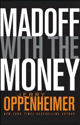 Madoff With The Money, De Jerry Oppenheimer. Editorial John Wiley Sons Ltd, Tapa Blanda En Inglés