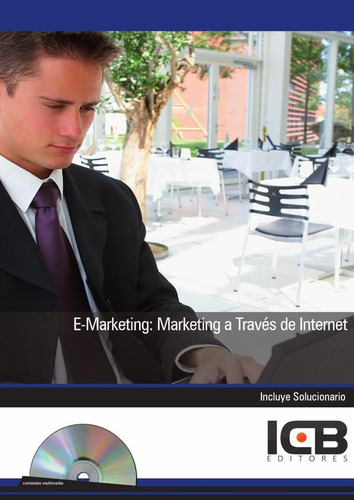 E-marketing: Marketing A Través De Internet, De Icb Editores