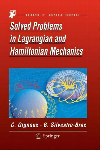 Solved Problems In Lagrangian And Hamiltonian Mechanics, De Claude Gignoux. Editorial Springer, Tapa Blanda En Inglés