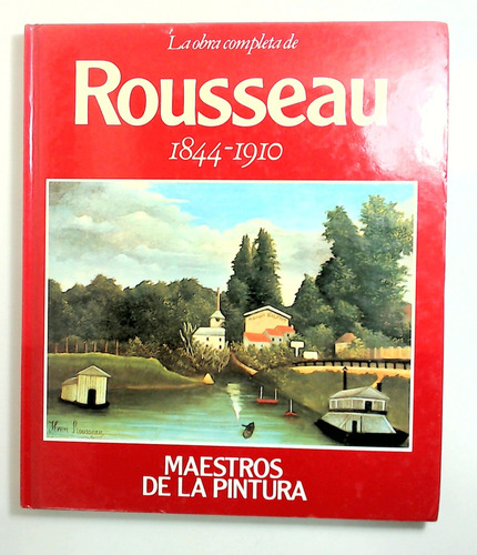 Obra Completa De Rousseau (1844-1910), La - Aa. Vv