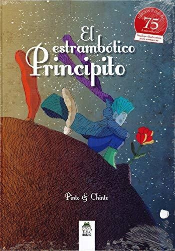 El Estrambótico Principito: Edición Especial 75 Aniversario 